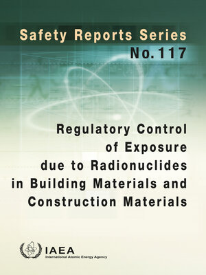 cover image of Regulatory Control of Exposure Due to Radionuclides in Building Materials and Construction Materials